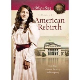 American Rebirth 1865 1893 4 Stories in 1