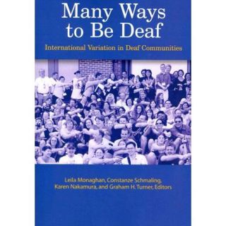 Many Ways to Be Deaf International Variation in Deaf Communities