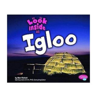 Look Inside an Igloo ( Pebble Plus) (Hardcover)