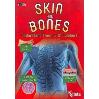 Your Skin and Bones Understand Them With Numbers