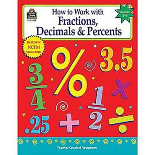 Teacher Created Resources How To Work With Fractions, Decimals and Percents Book, Grades 5th   8th