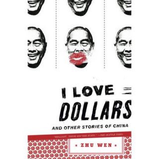 I Love Dollars And Other Stories of China