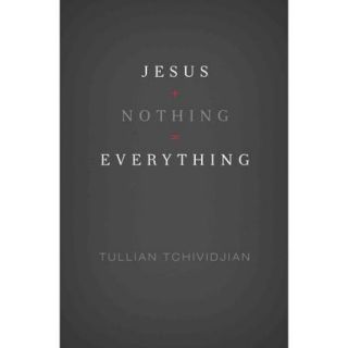 Jesus + Nothing = Everything