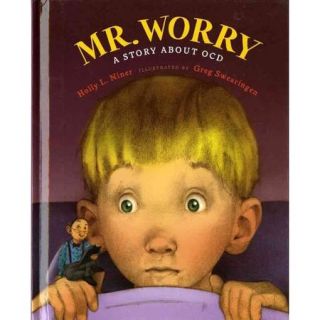 Mr. Worry A Story About Ocd