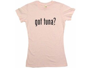 got tuna? Women's Babydoll Petite Fit Tee Shirt