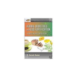 Herbal Bioactives and Food Fortification ( Nutraceuticals) (Hardcover