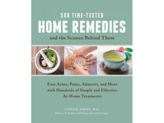 500 Time Tested Home Remedies and the Science Behind Them 1