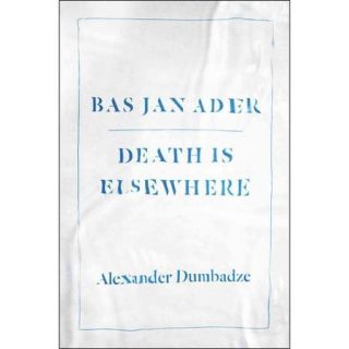 Bas Jan Ader Death Is Elsewhere