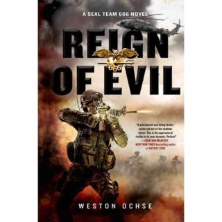 Reign of Evil A Seal Team 666 Novel
