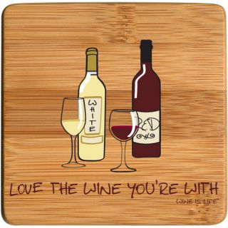 Love the Wine Youre With Bamboo Coaster