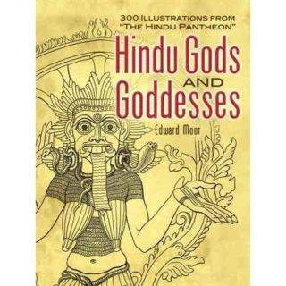 Hindu Gods And Goddesses 300 Illustrations from "The Hindu Pantheon"