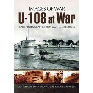 U 108 at War Rare Photographs Frm Wartime Archives
