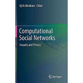 Computational Social Networks Security and Privacy