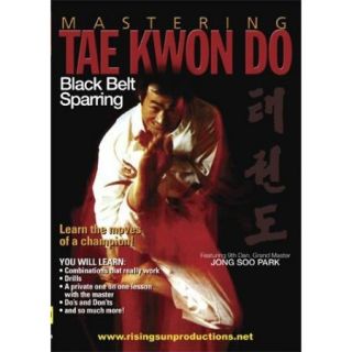 Mastering Tae Kwon Do Black Belt Sparring